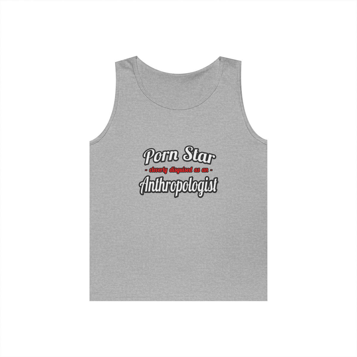 Porn Star...Anthropologist - Unisex Heavy Cotton Tank Top