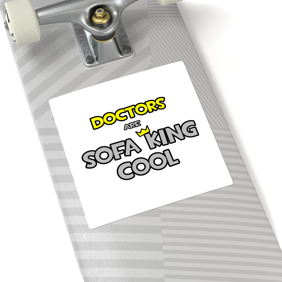 Doctors Are Sofa King Cool - Square Stickers