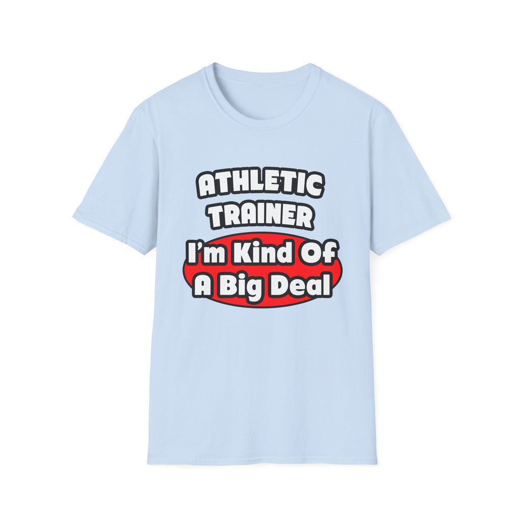 Athletic Trainer ... Big Deal - Unisex Softstyle T-Shirt