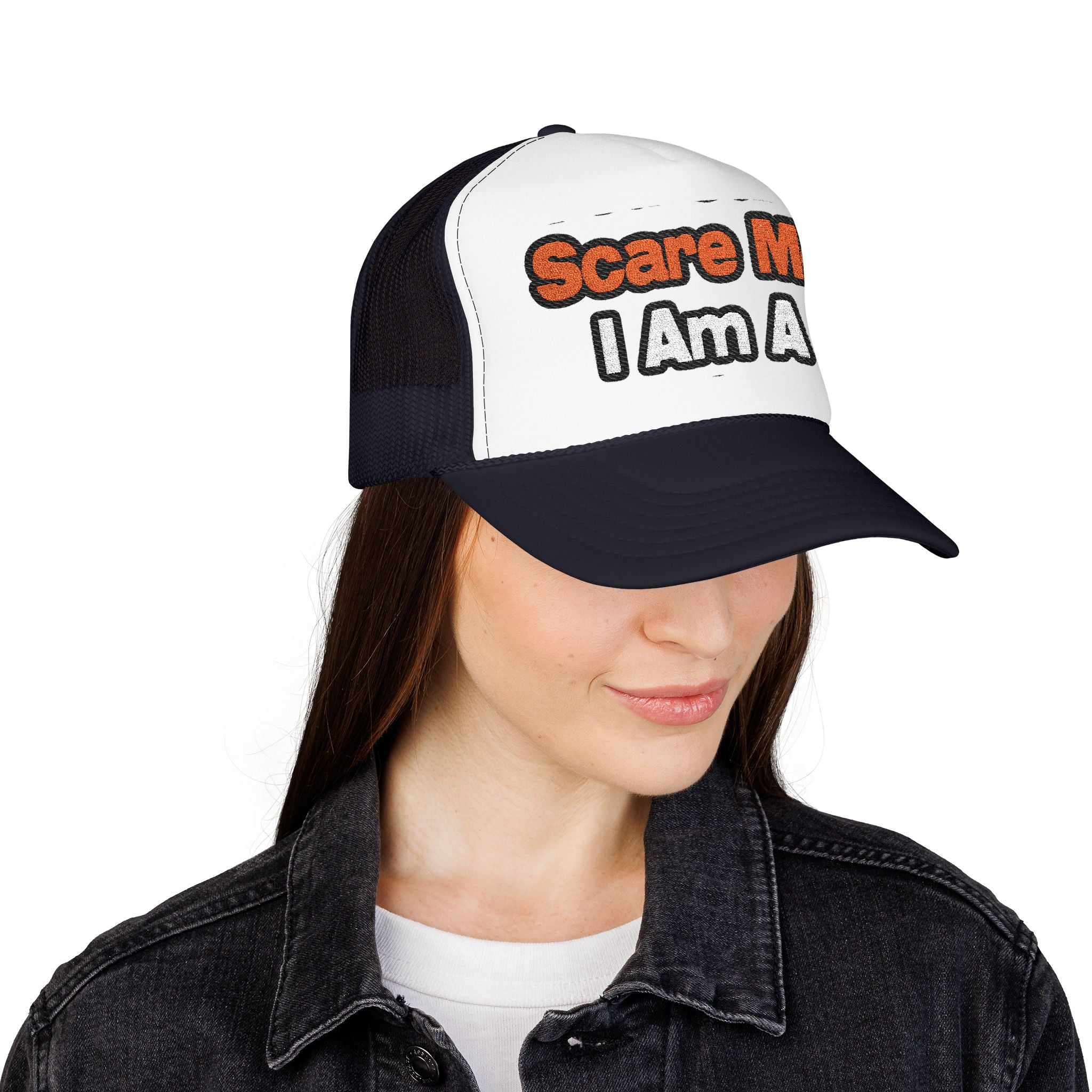 You Can't Scare Me...Teacher - Foam Trucker Hat