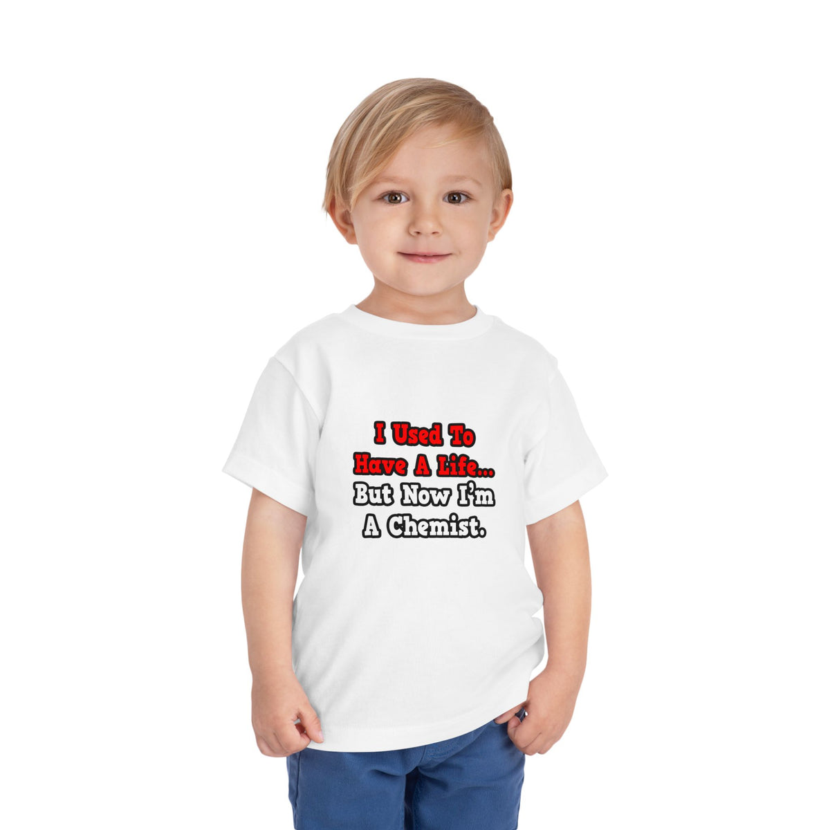 I Used to Have a Life...Chemist - Toddler Short Sleeve Tee