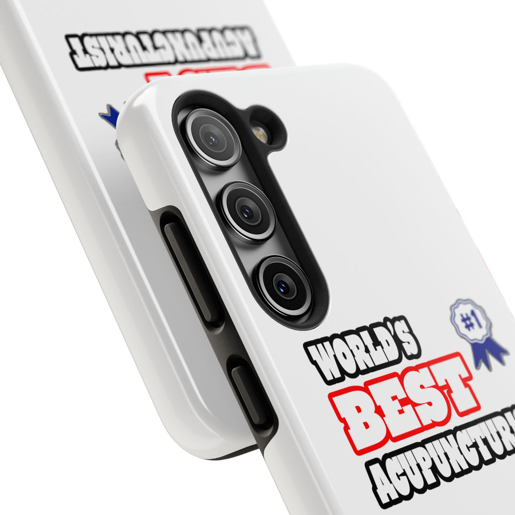 World's Best Acupuncturist - Tough Phone Cases