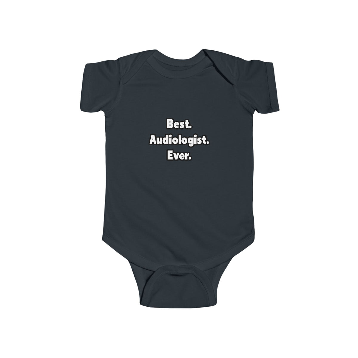 Best. Audiologist. Ever - Infant Fine Jersey Bodysuit