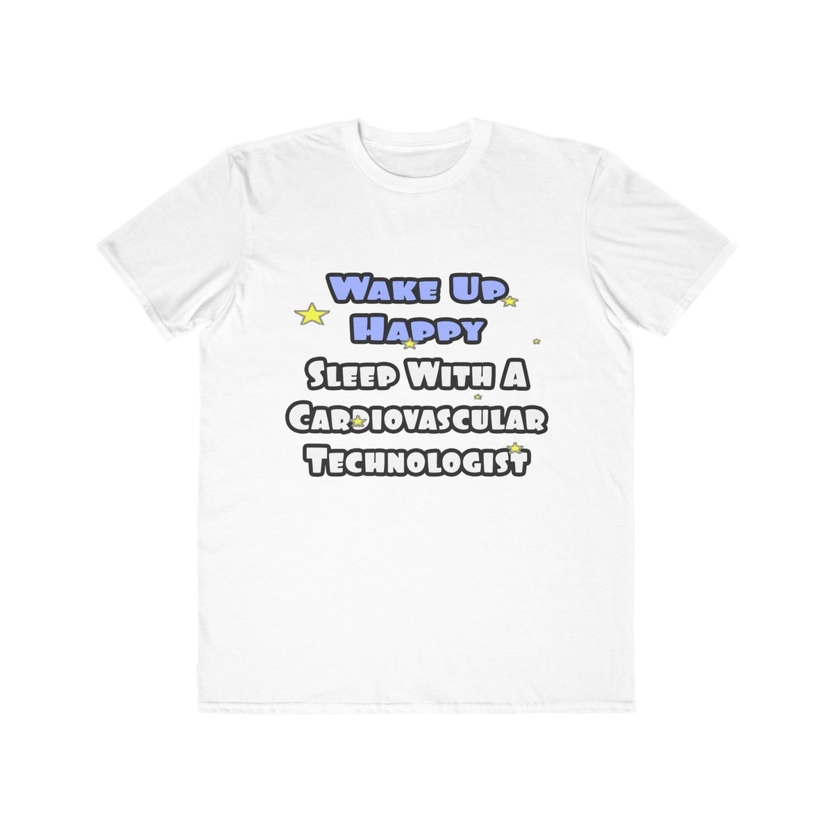 Wake Up Happy .. Sleep With Cardiovascular Tech - Men's Lightweight Fashion Tee