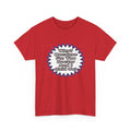 Doctor...Because I Said So - Unisex Heavy Cotton Tee