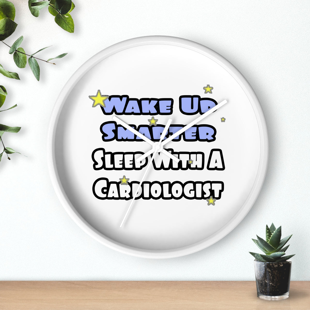 Wake Up Smarter...Sleep With a Cardiologist - Wall Clock