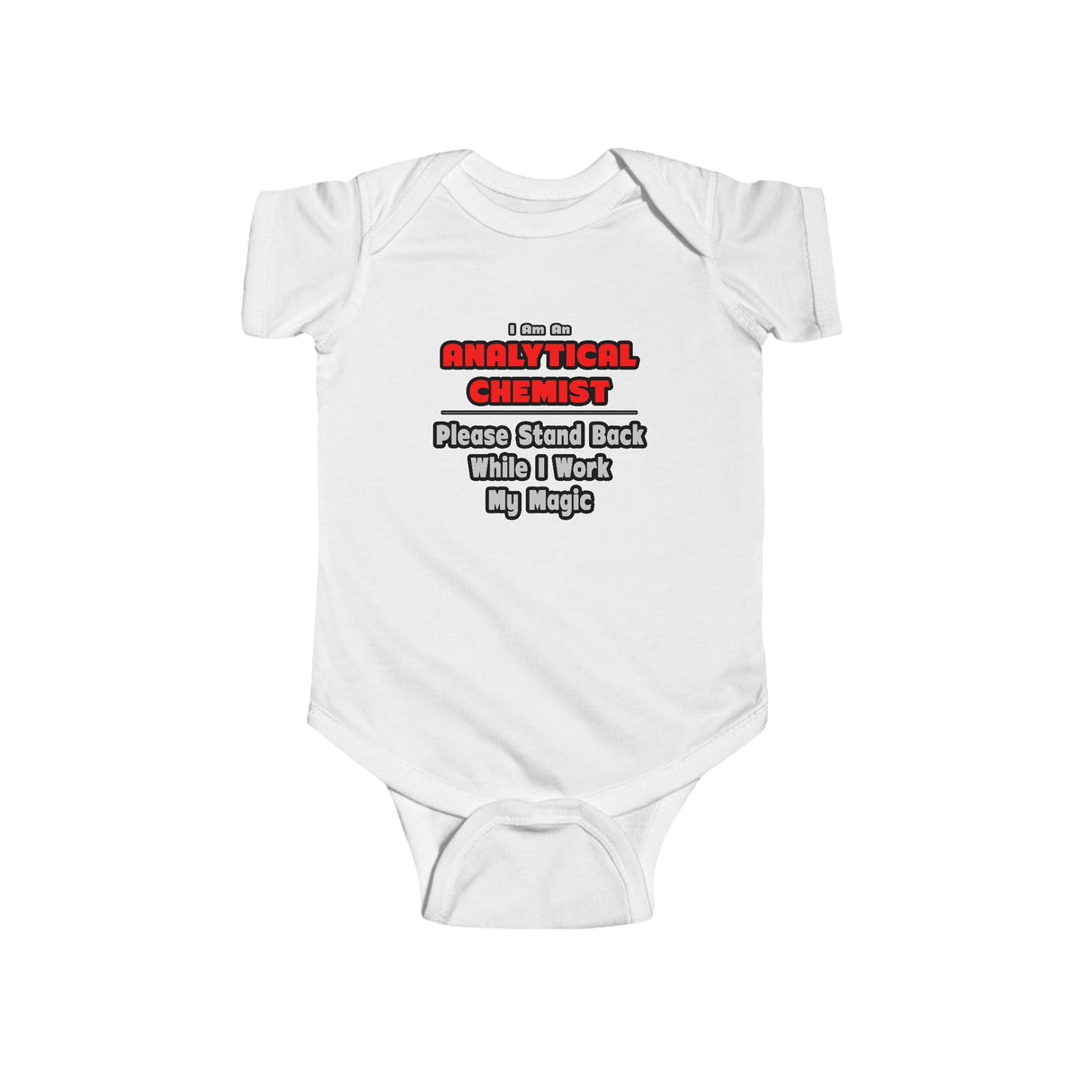 Analytical Chemist...Work My Magic - Infant Fine Jersey Bodysuit