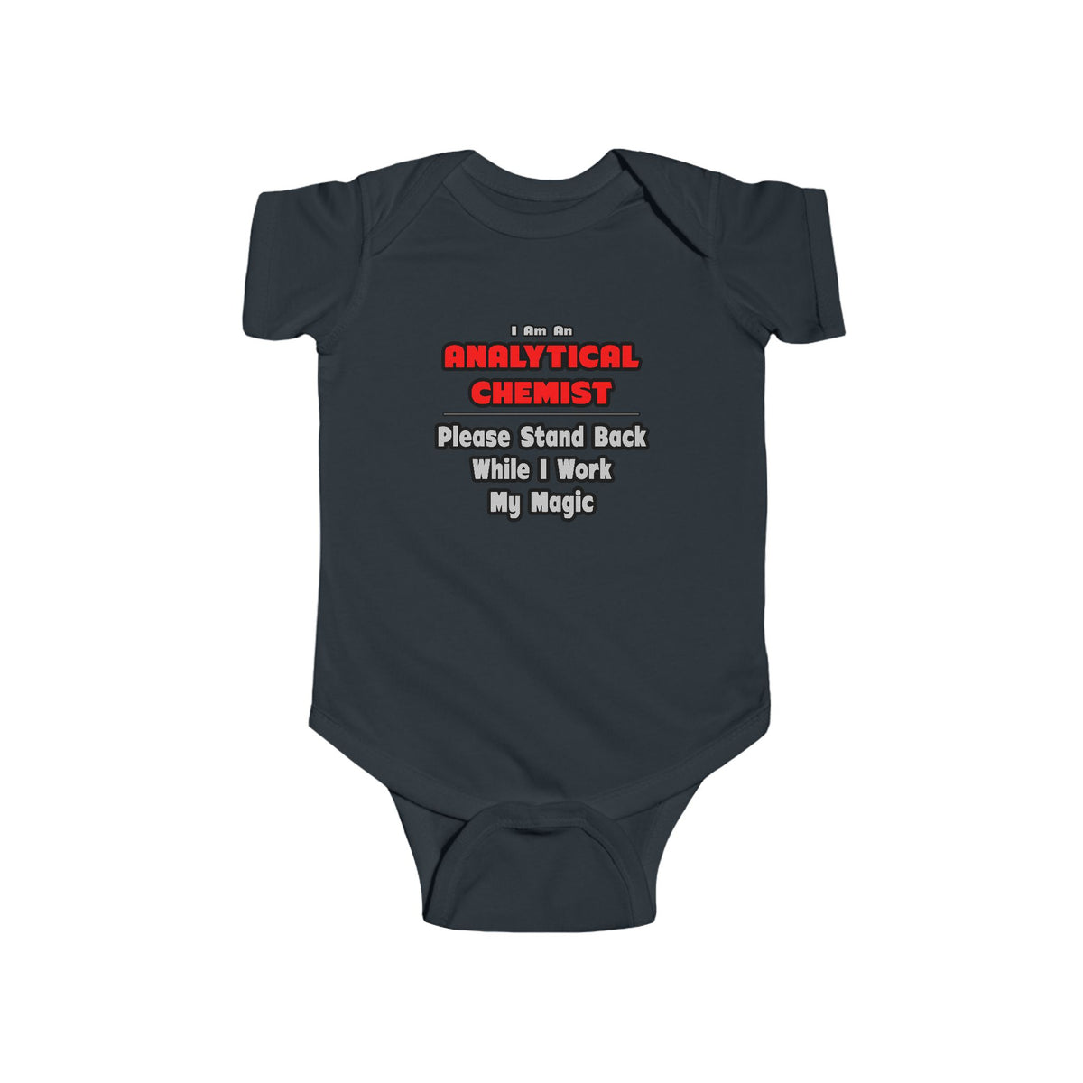 Analytical Chemist...Work My Magic - Infant Fine Jersey Bodysuit