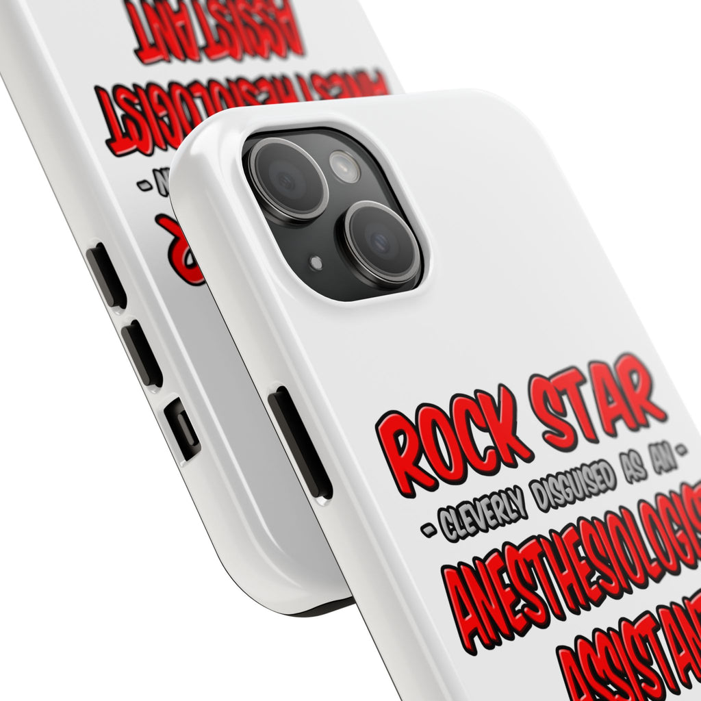 Rock Star .. Anesthesiologist Assistant - Tough Phone Cases