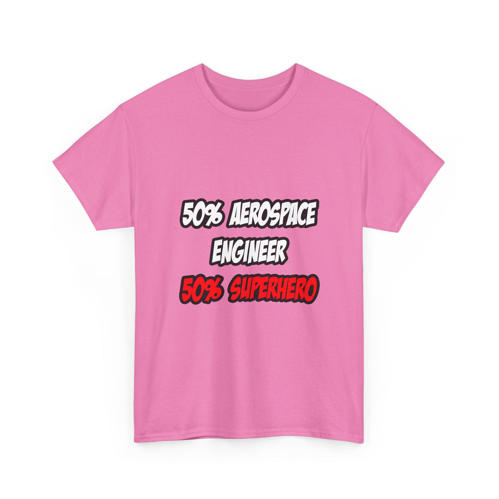 Half Aerospace Engineer...Half Superhero - Unisex Heavy Cotton Tee