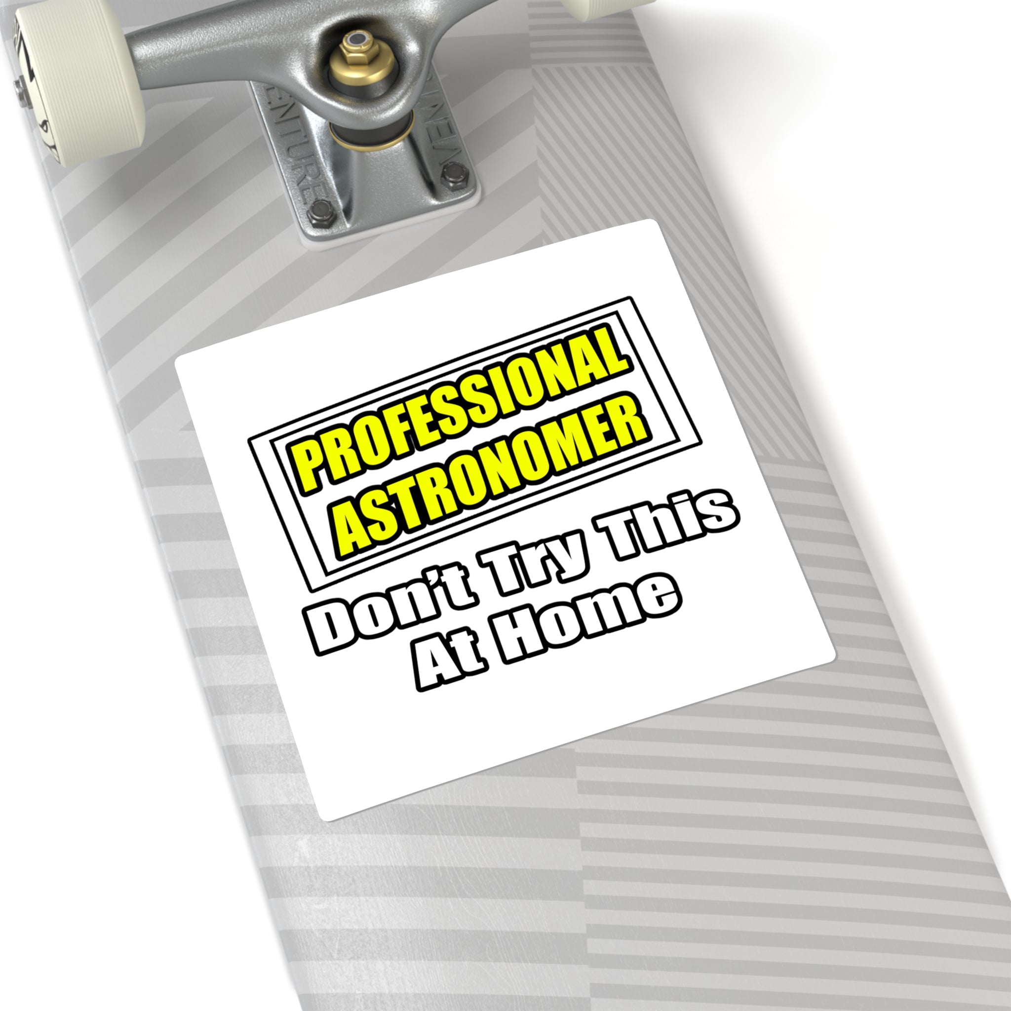 Professional Astronomer...Joke - Square Stickers