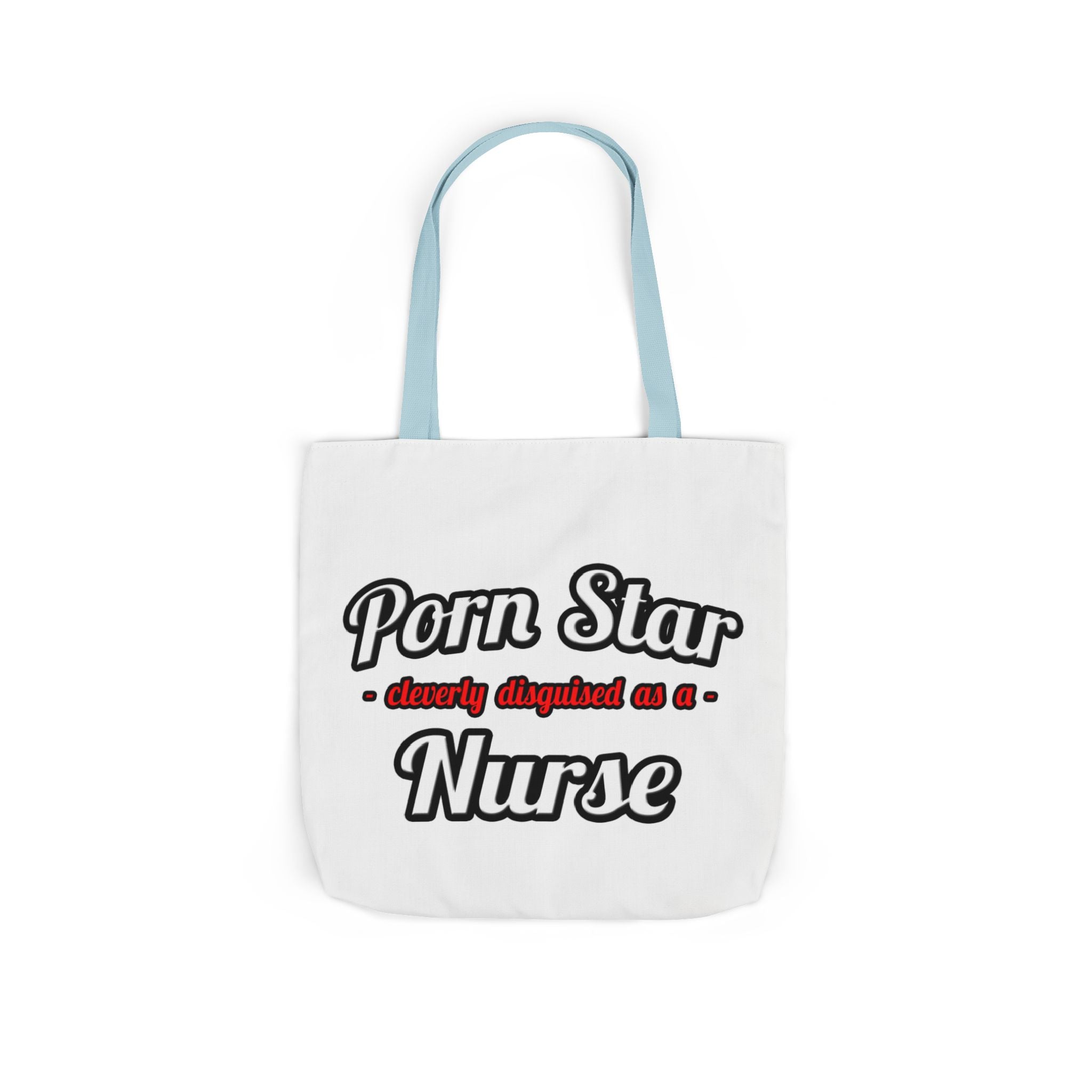 Porn Star...Nurse - Canvas Tote Bag, 5-Color Straps