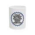Neonatal Nurse...Because I Said So - Ceramic Mug, (11oz, 15oz)