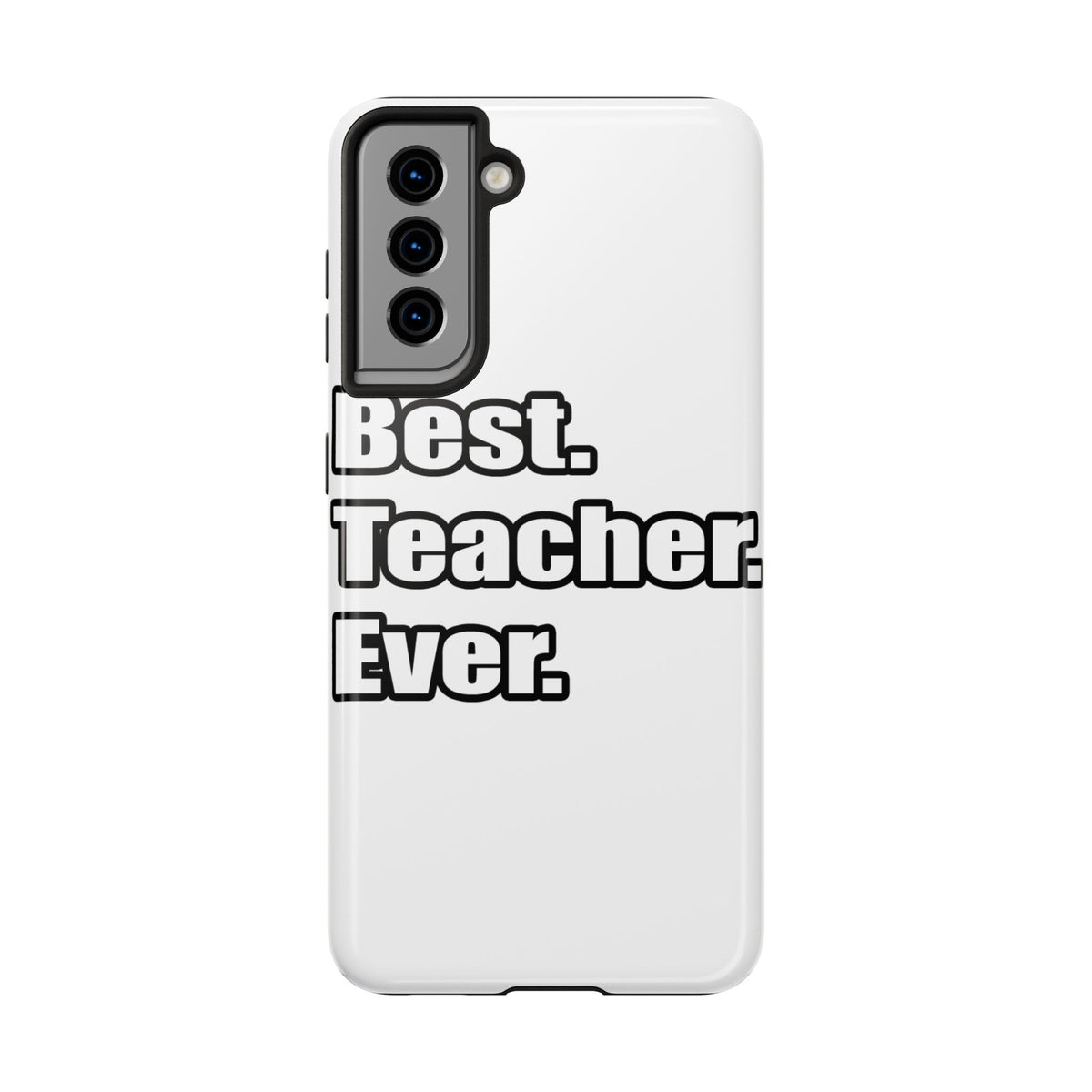 best teacher ever - Tough Phone Cases