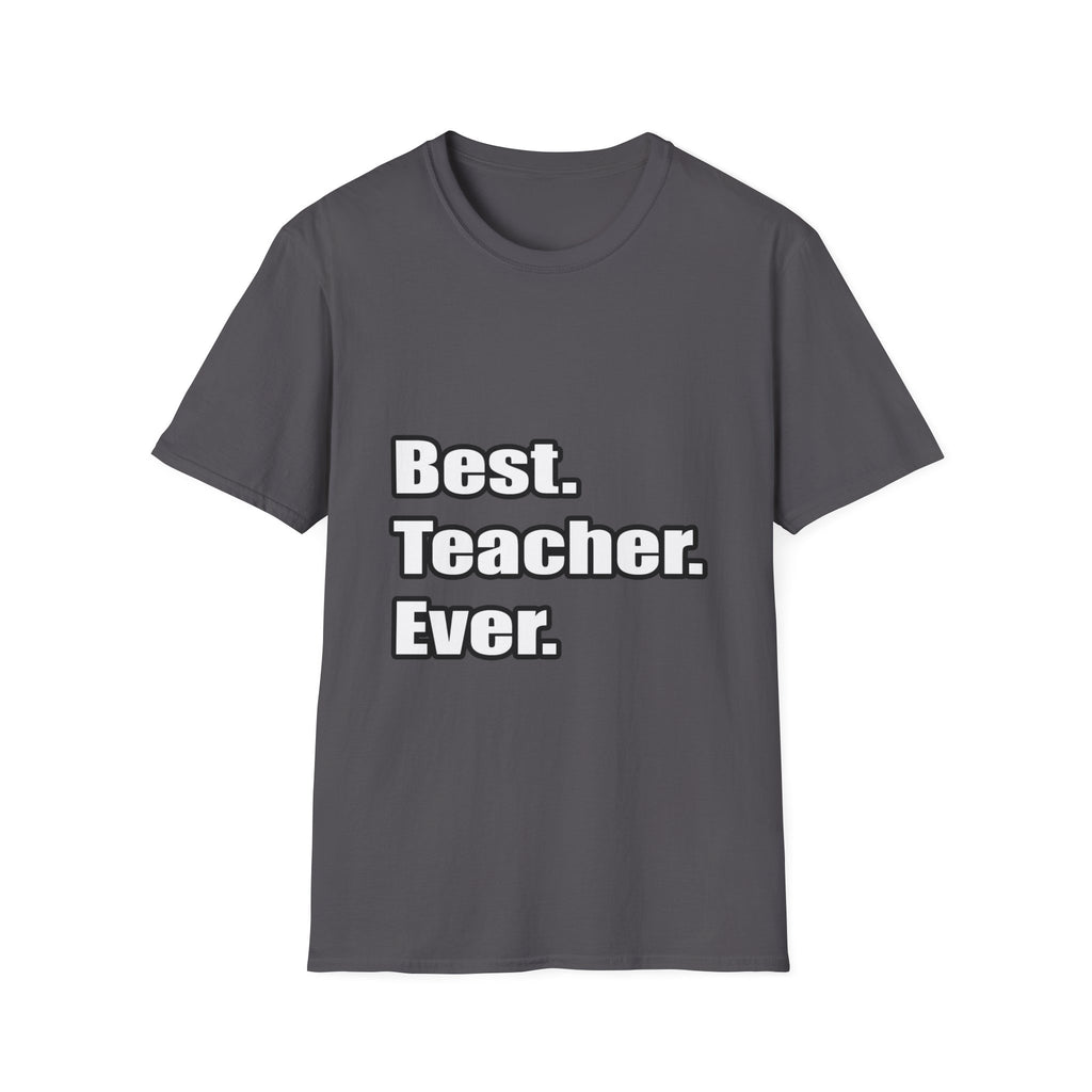 best teacher ever - Unisex Softstyle T-Shirt