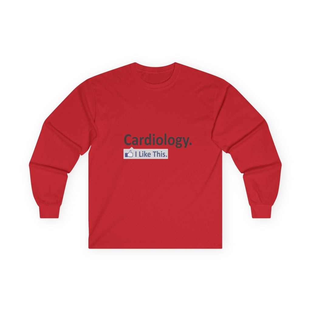 Cardiology...I Like This - Unisex Ultra Cotton Long Sleeve Tee