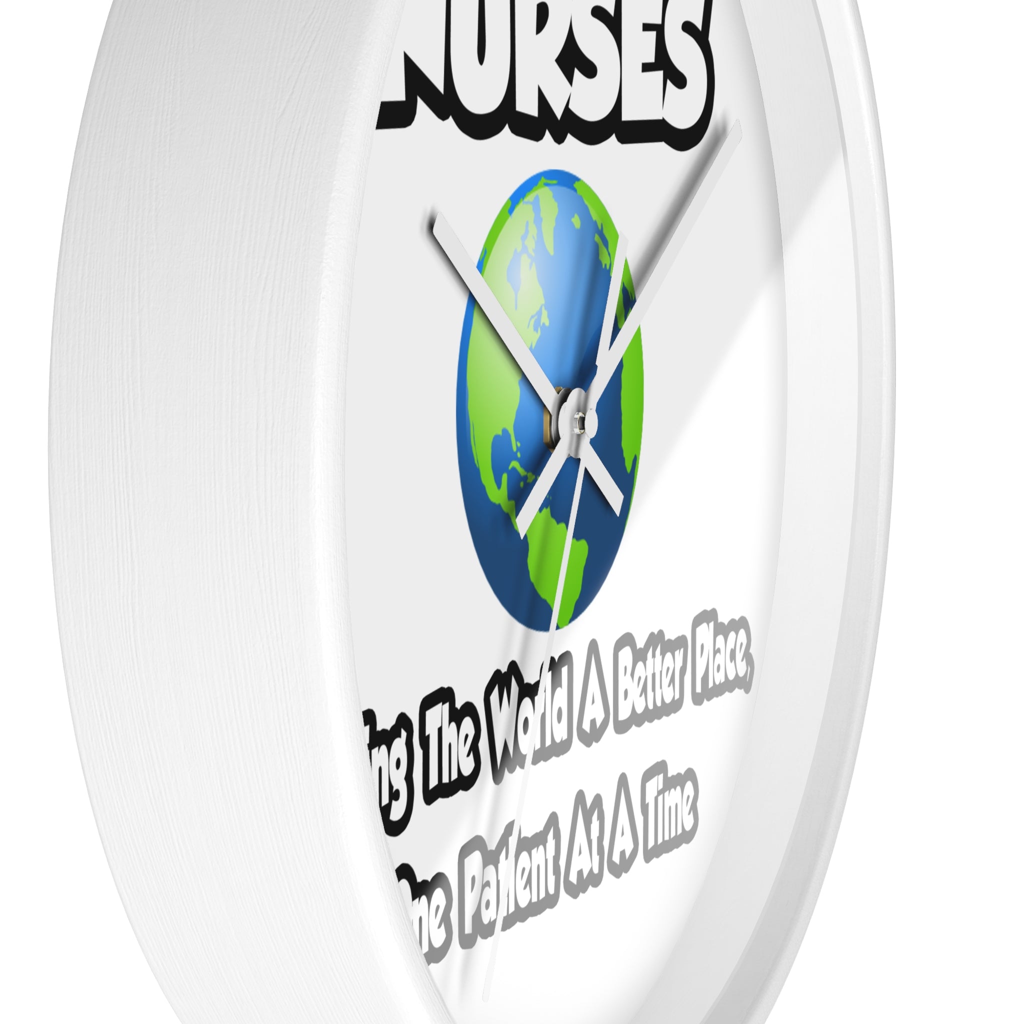Nurses...Making the World a Better Place - Wall Clock