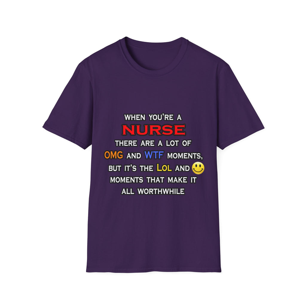 Nurse ... OMG WTF LOL - Unisex Softstyle T-Shirt