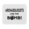 Archaeologists Are The Bomb! - Mouse Pad (Rectangle)