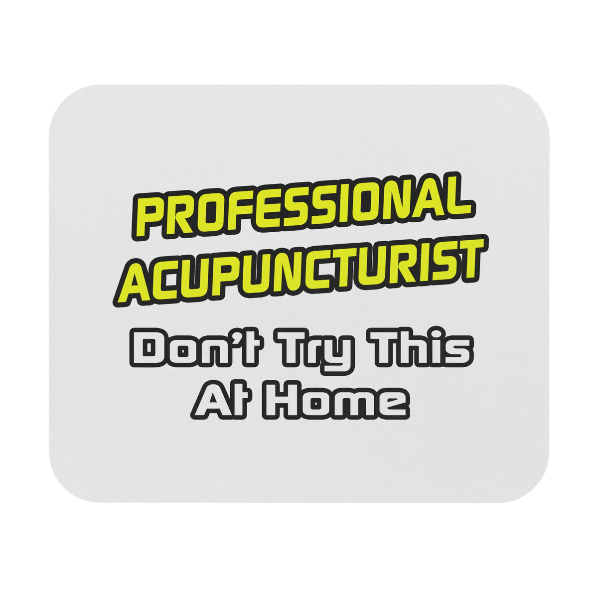 Professional Acupuncturist .. Joke - Mouse Pad (Rectangle)