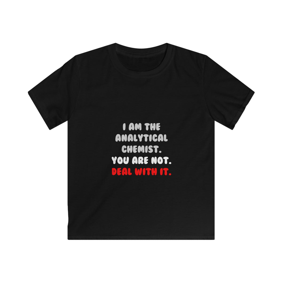 Deal With It ... Funny Analytical Chemist - Kids Softstyle Tee