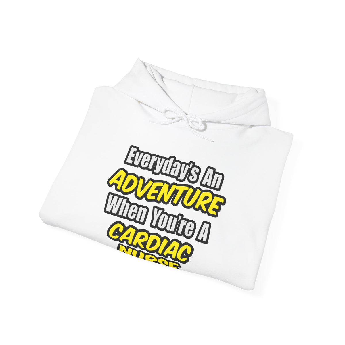 Everyday's An Adventure .. Cardiac Nurse - Unisex Heavy Blend™ Hooded Sweatshirt