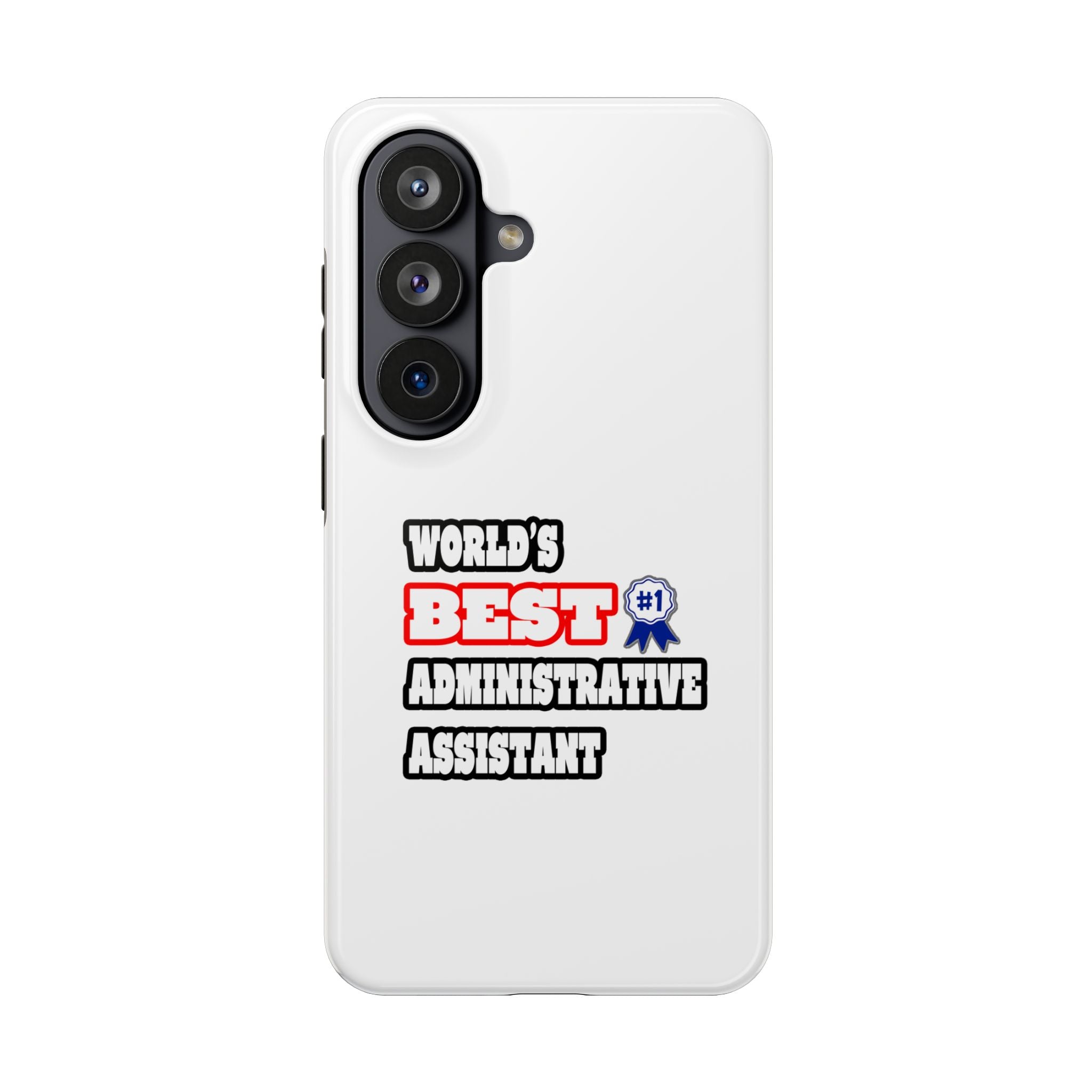 World's Best Administrative Assistant - Tough Phone Cases