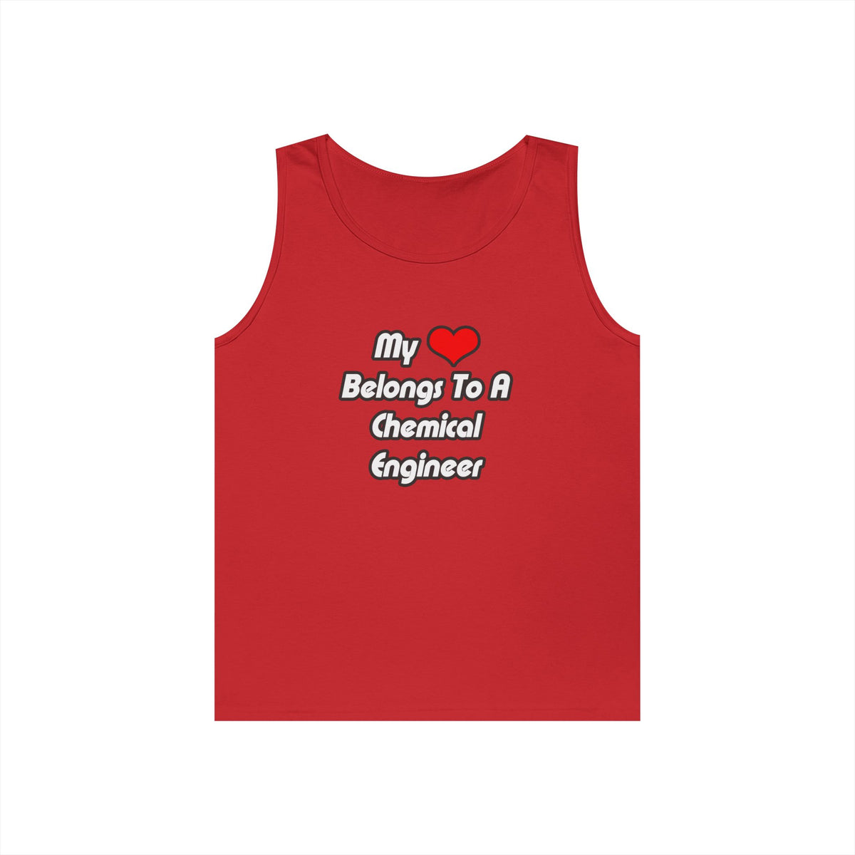 My Heart Belongs To A Chemical Engineer - Unisex Heavy Cotton Tank Top