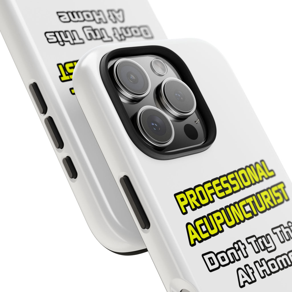 Professional Acupuncturist .. Joke - Tough Phone Cases