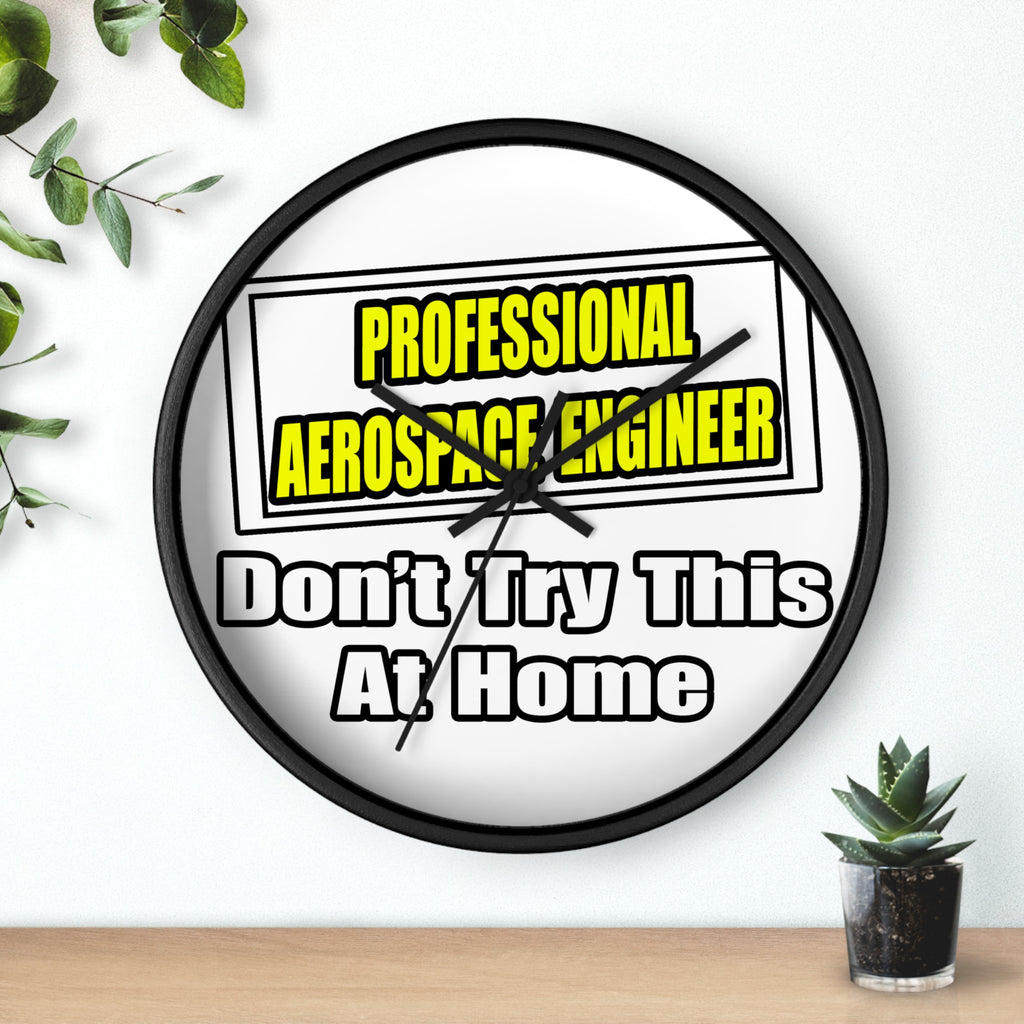 Professional Aerospace Engineer...Joke - Wall Clock