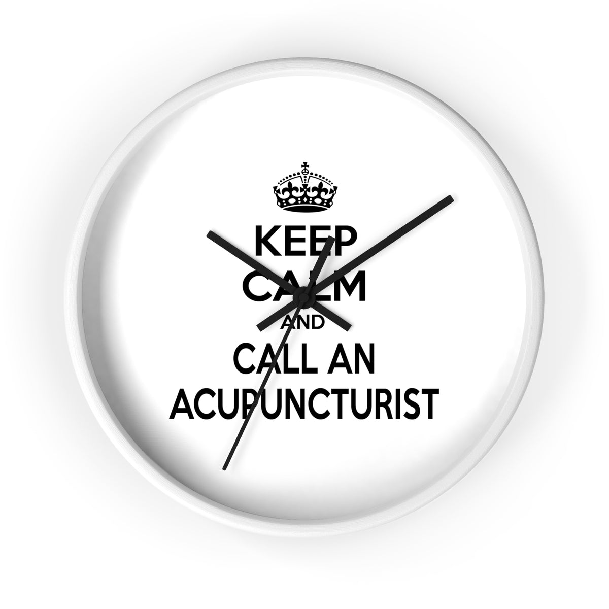 Keep Calm and Call an Acupuncturist - Wall Clock