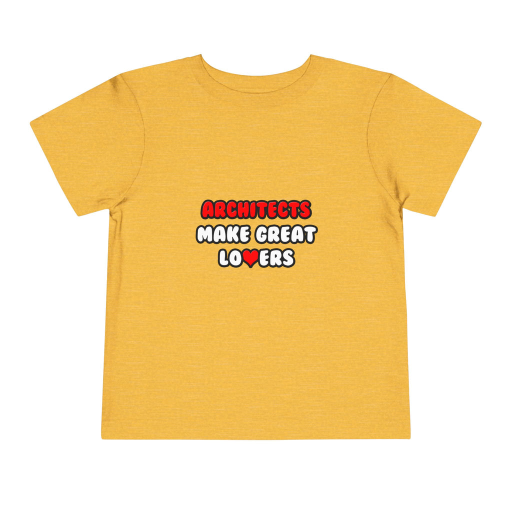 Architects Make Great Lovers - Toddler Short Sleeve Tee