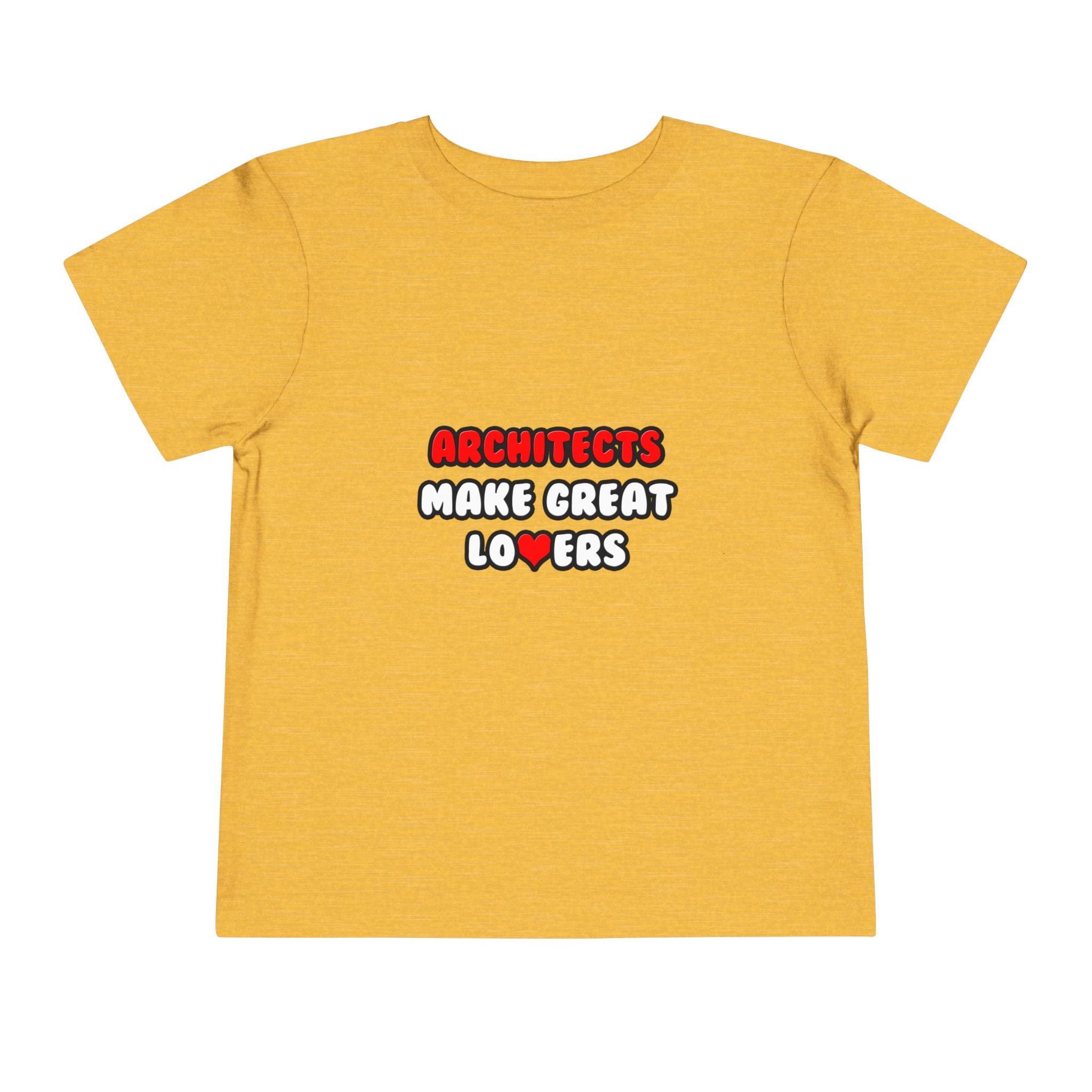 Architects Make Great Lovers - Toddler Short Sleeve Tee