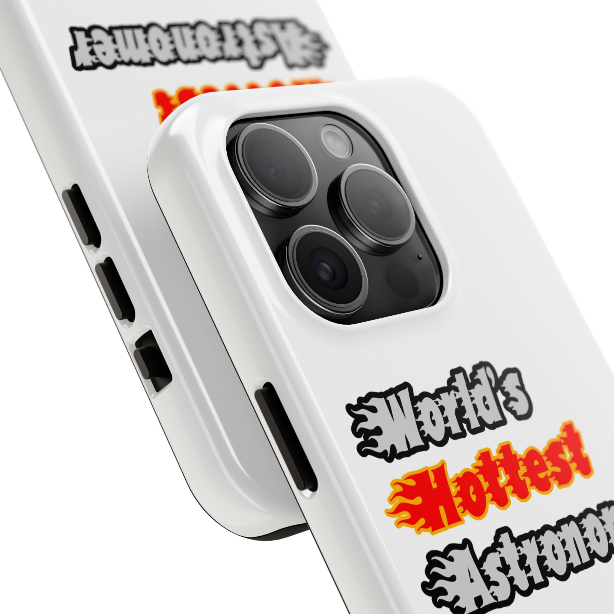 World's Hottest Astronomer - Tough Phone Cases