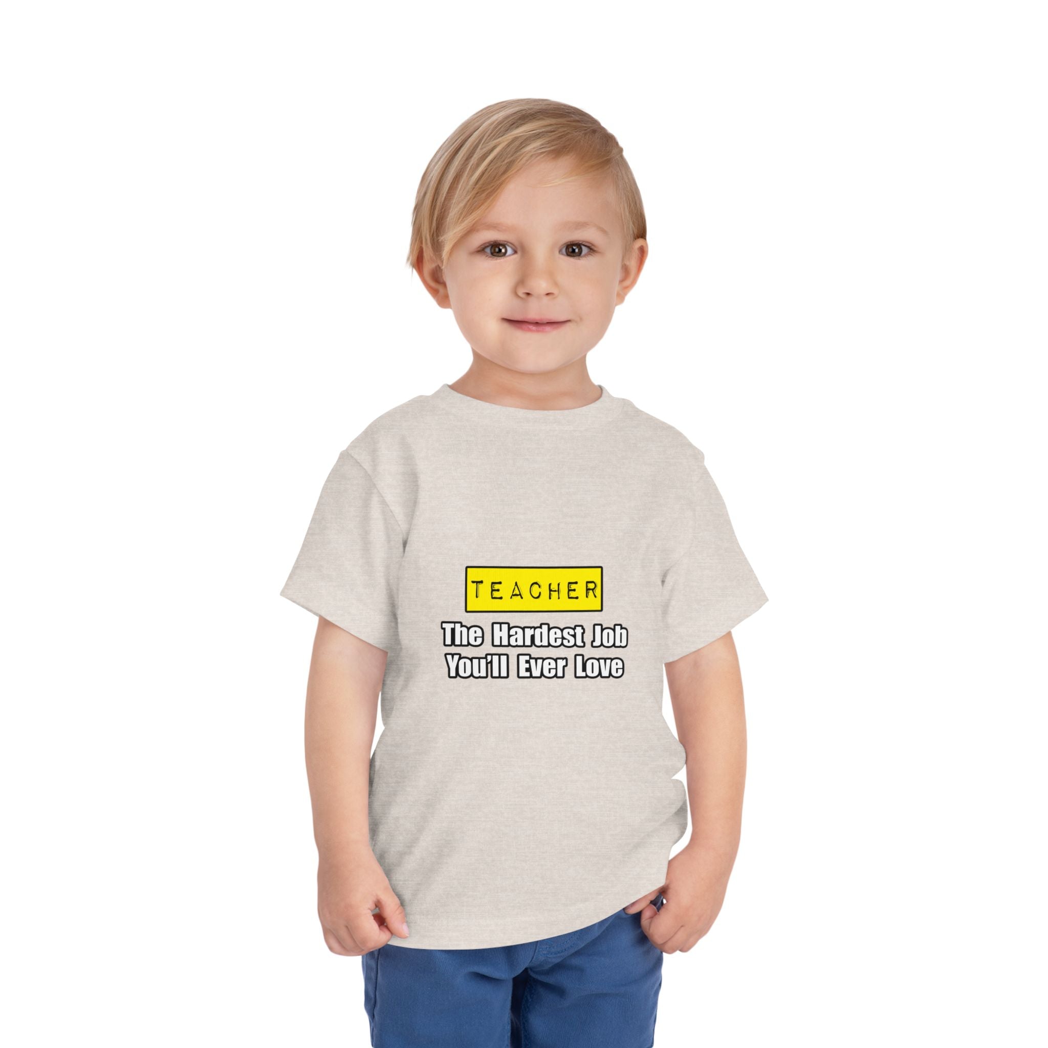 Teacher...Hardest Job You'll Ever Love - Toddler Short Sleeve Tee