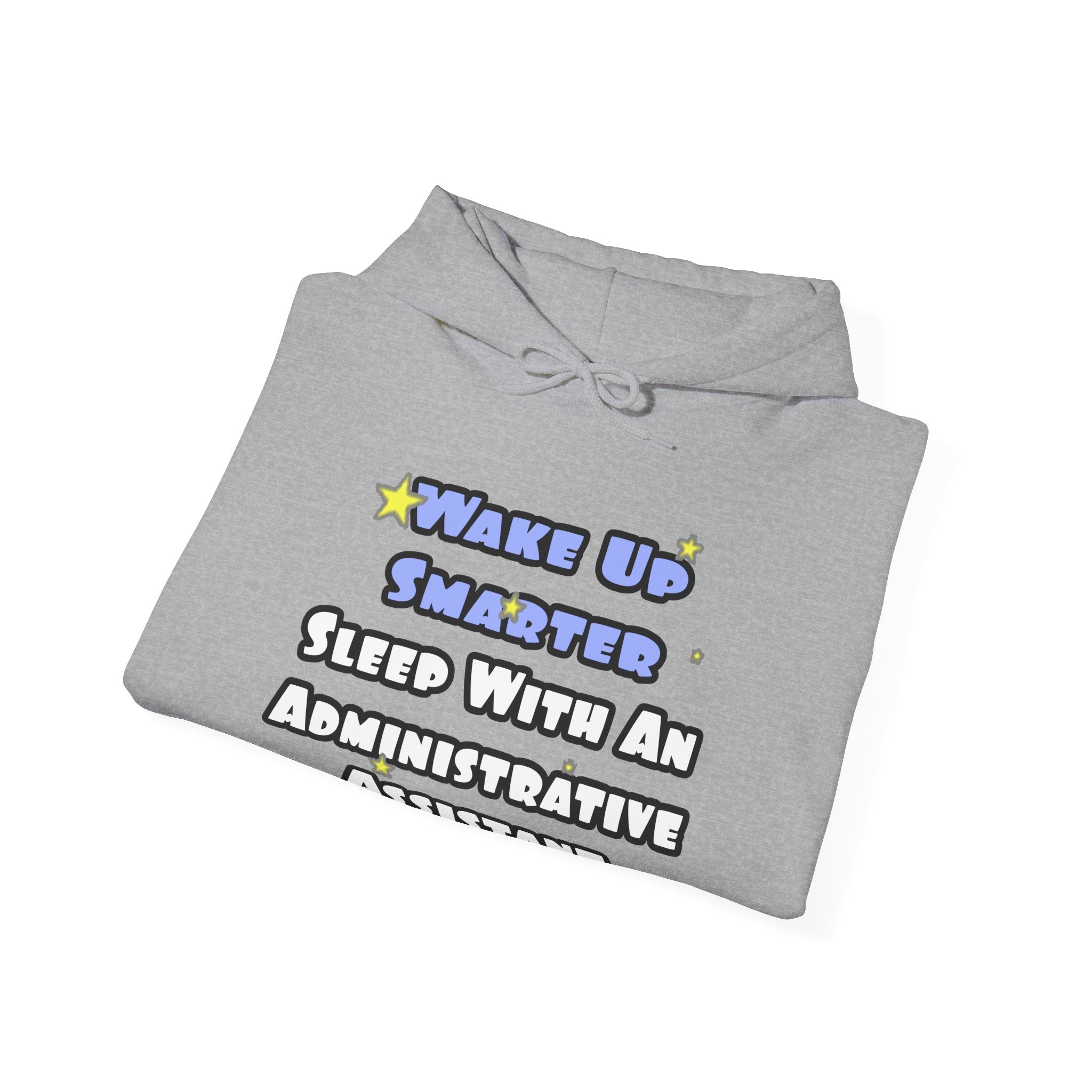 Wake Up Smarter...Sleep With an Admin Asst - Unisex Heavy Blend™ Hooded Sweatshirt