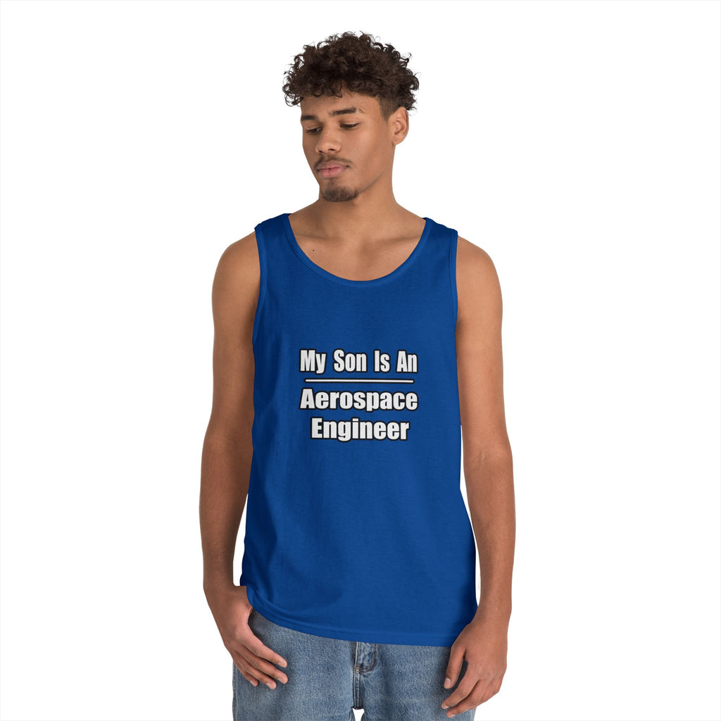 My Son Is An Aerospace Engineer - Unisex Heavy Cotton Tank Top