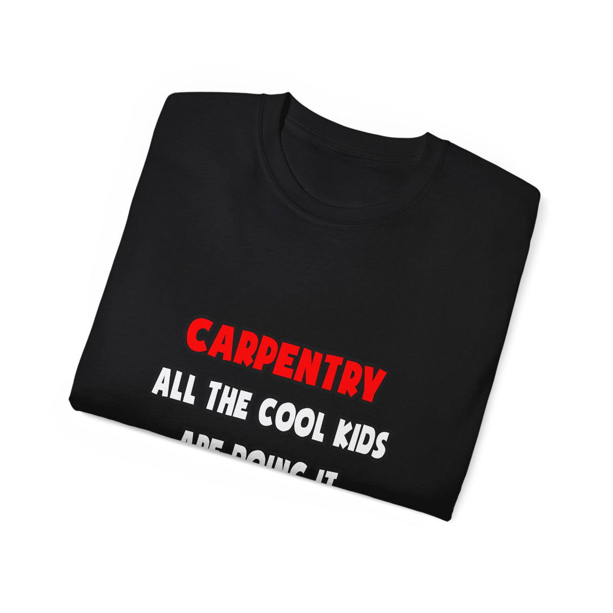 Funny Carpenter Shirts and Gifts - Unisex Ultra Cotton Tee