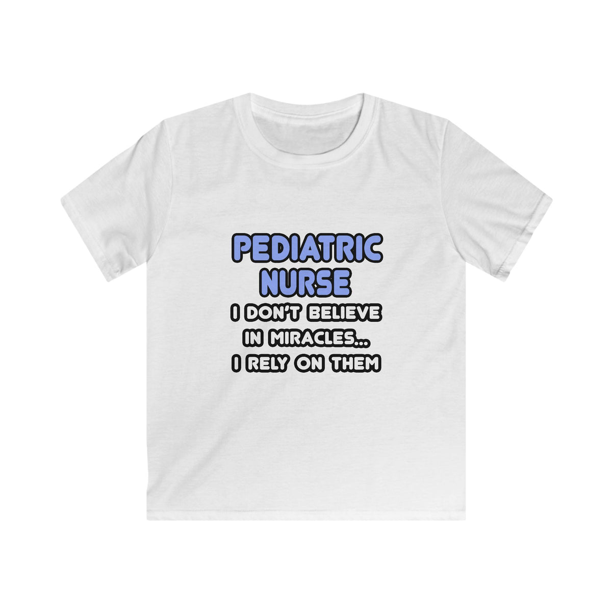 Miracles and Pediatric Nurses - Kids Softstyle Tee