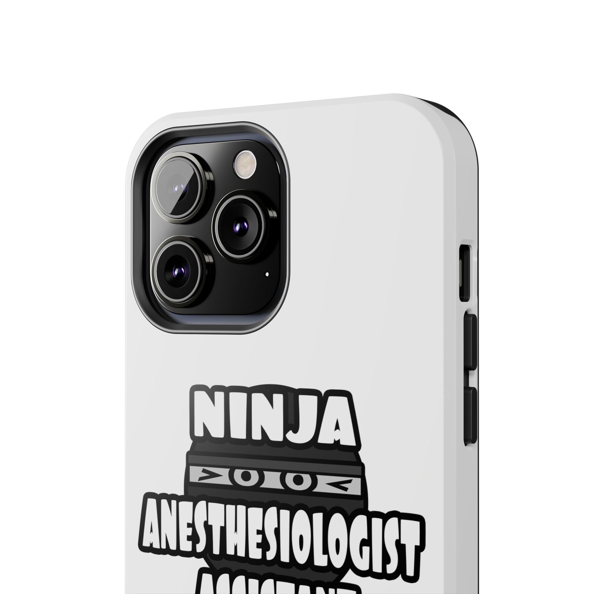 Ninja Anesthesiologist Assistant - Tough Phone Cases