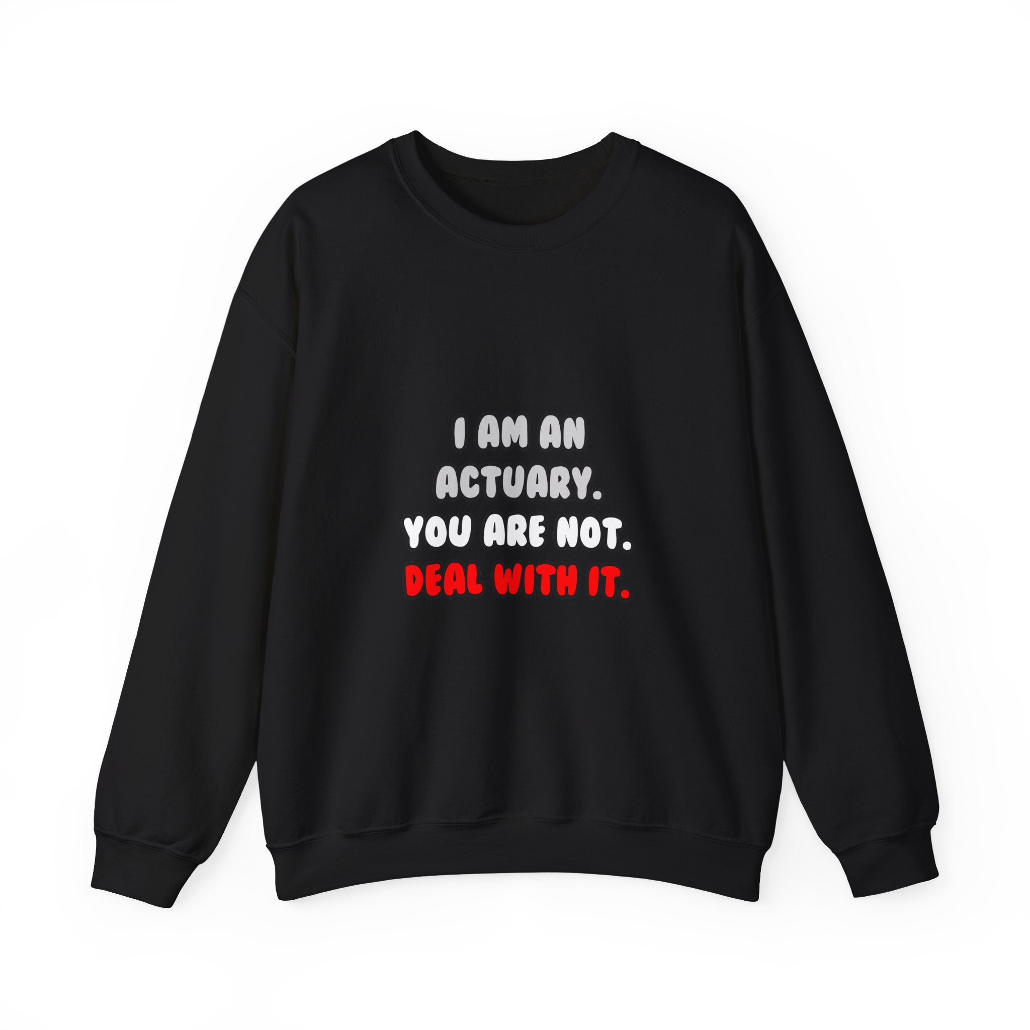 Deal With It ... Funny Actuary - Unisex Heavy Blend™ Crewneck Sweatshirt