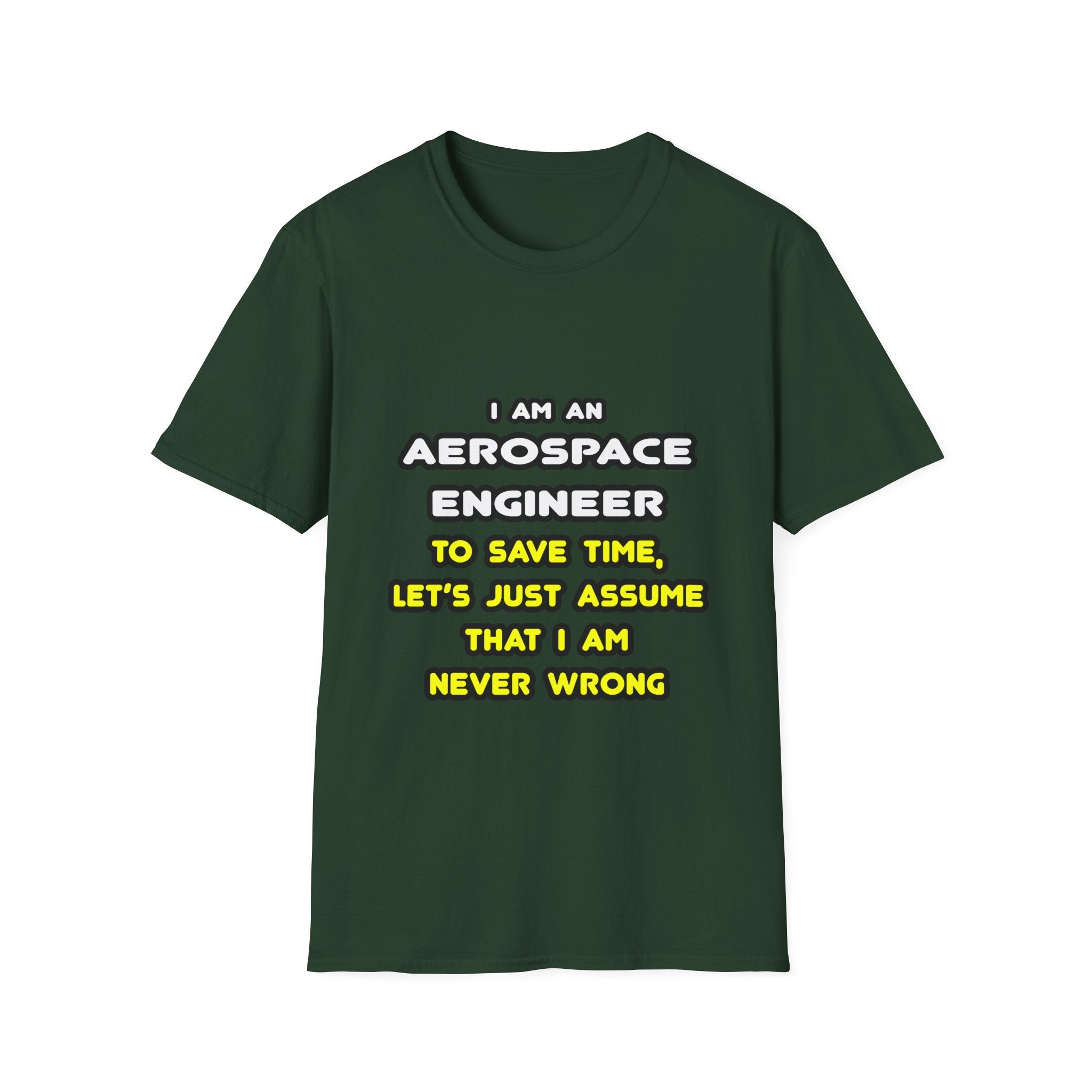 Funny Aerospace Engineer T Shirts and Gifts - Unisex Softstyle T-Shirt