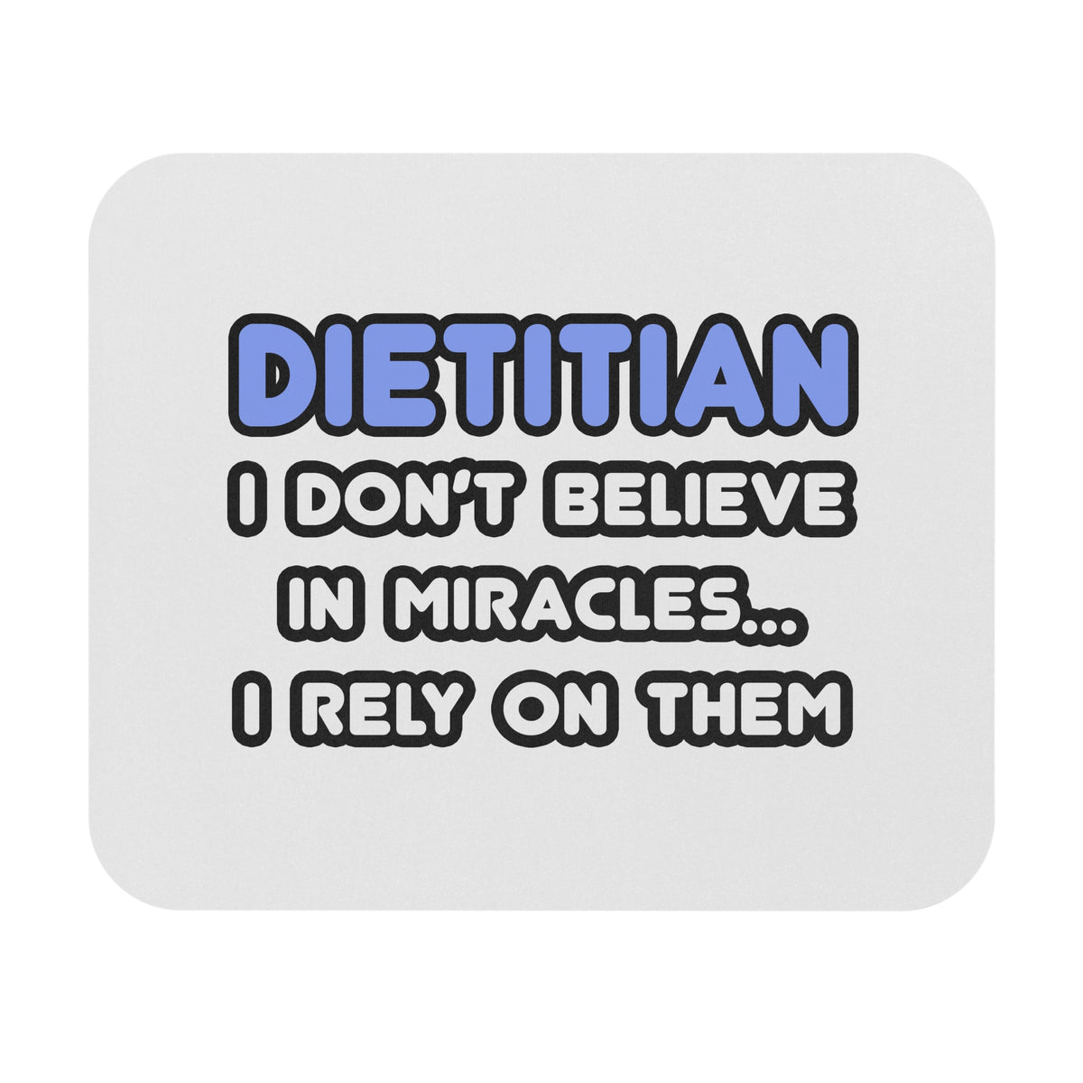 Miracles and Dietitians - Mouse Pad (Rectangle)