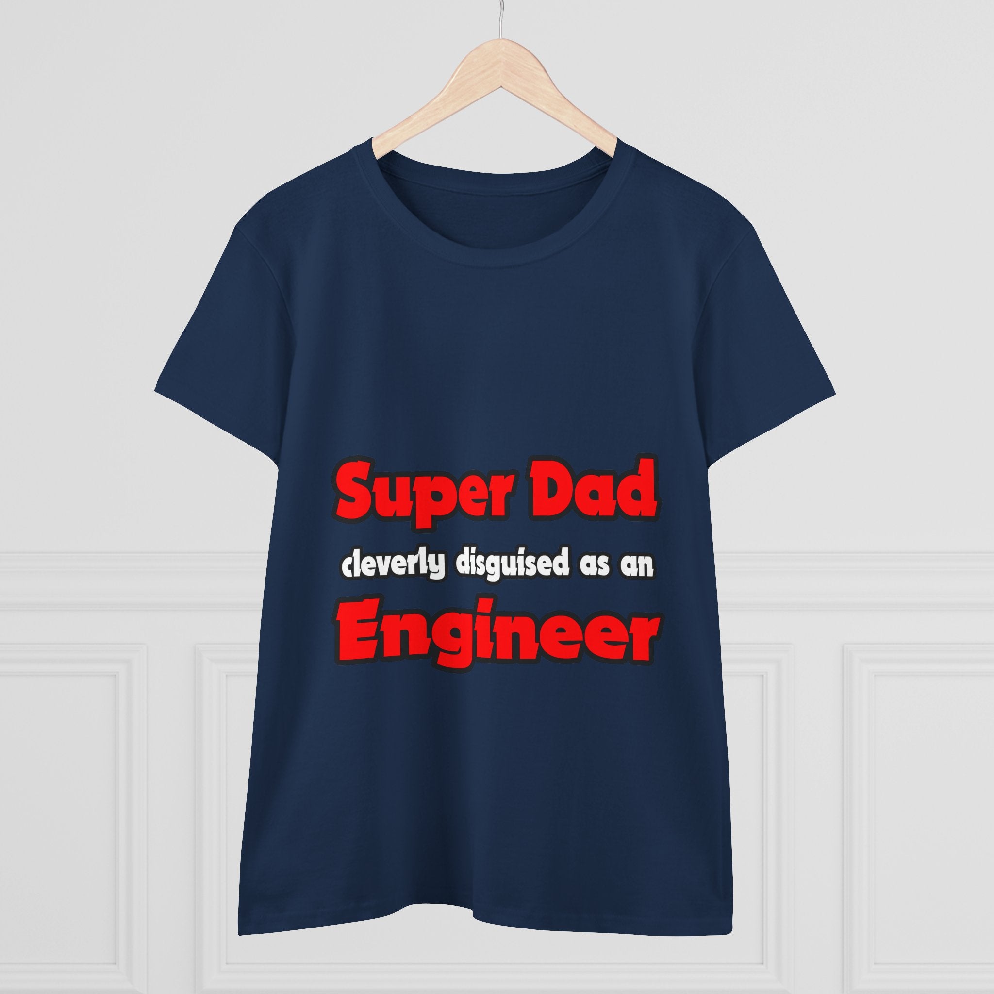 Super Dad ... Engineer - Women's Midweight Cotton Tee
