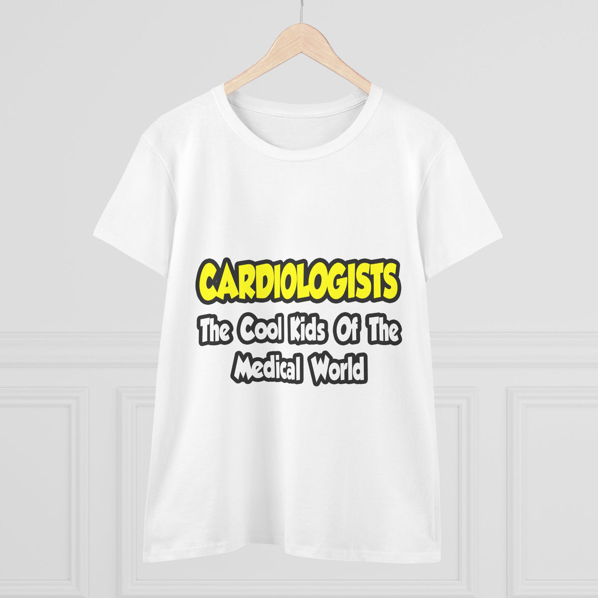 Cardiologists...Cool Kids of Medical World - Women's Midweight Cotton Tee