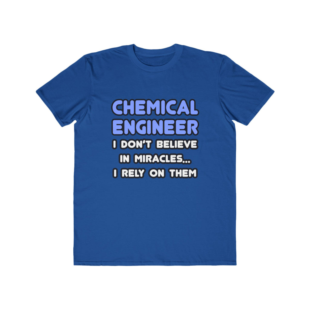 Miracles and Chemical Engineers - Men's Lightweight Fashion Tee