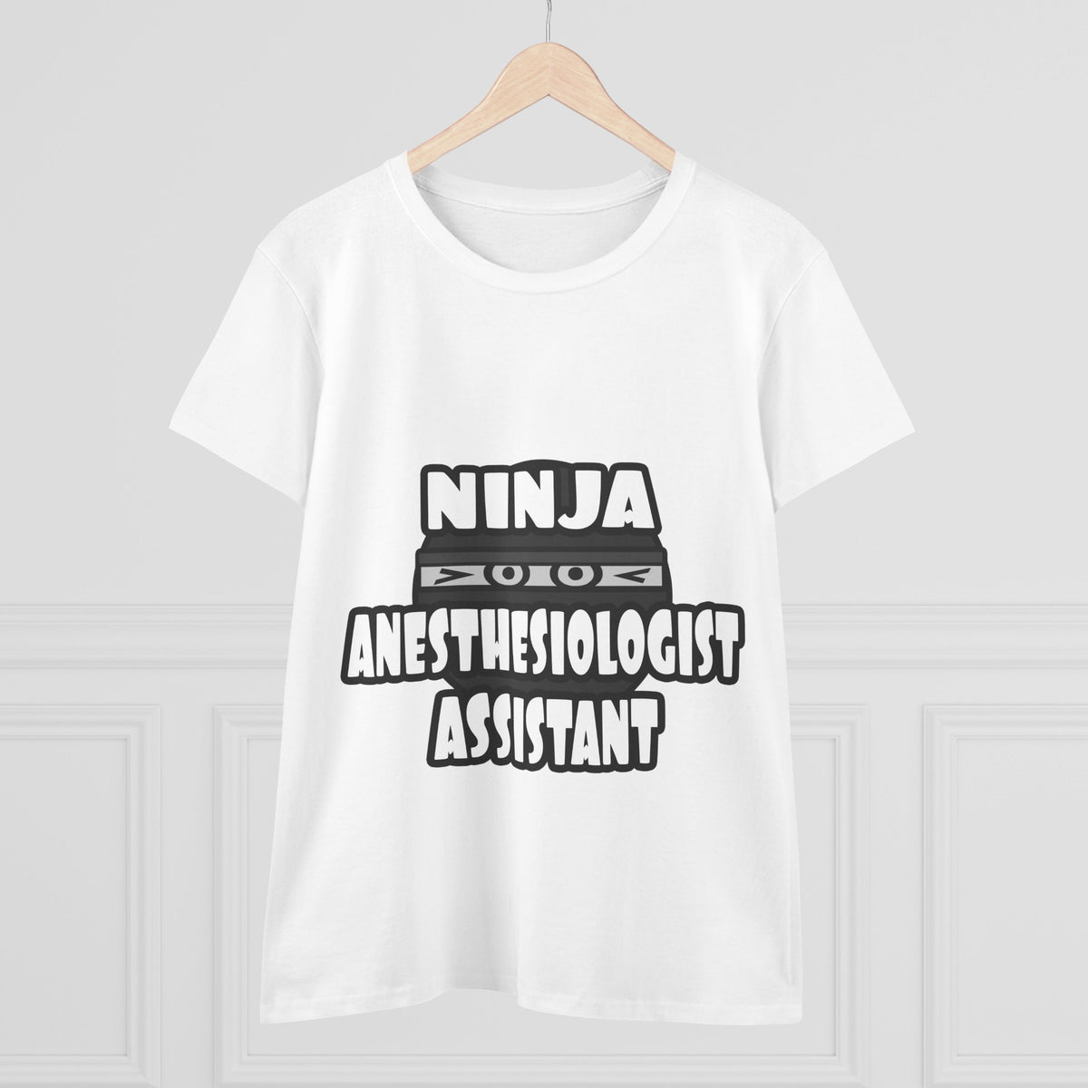 Ninja Anesthesiologist Assistant - Women's Midweight Cotton Tee