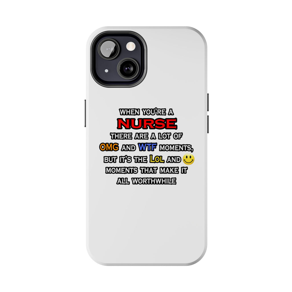 Nurse ... OMG WTF LOL - Tough Phone Cases