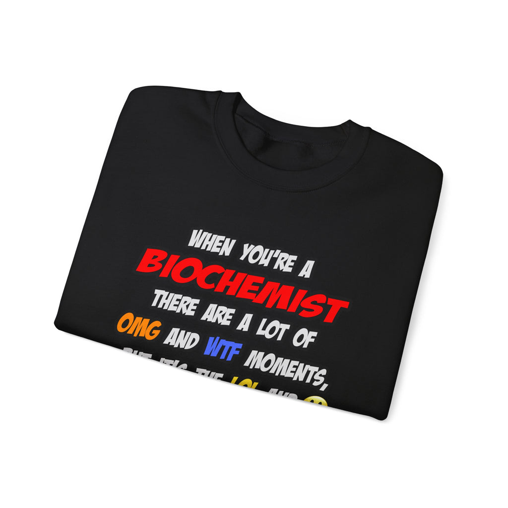 Biochemist .. OMG WTF LOL - Unisex Heavy Blend™ Crewneck Sweatshirt