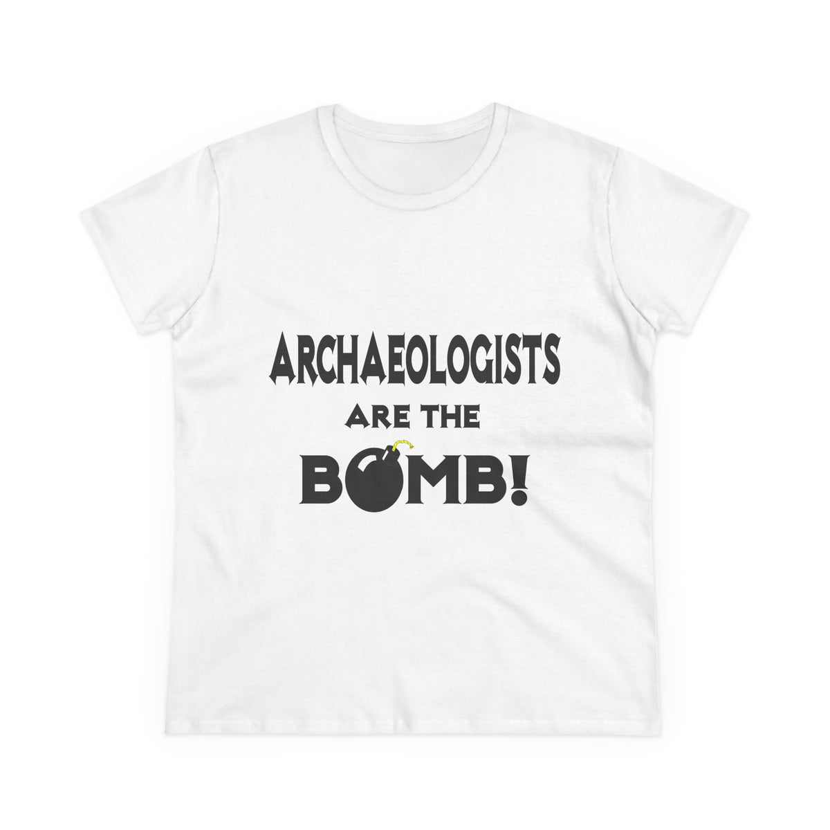 Archaeologists Are The Bomb! - Women's Midweight Cotton Tee